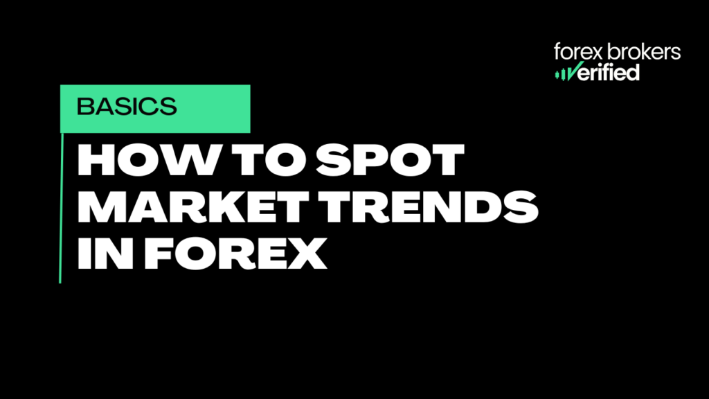 With this detailed guide we have tried to explain - How to Spot Market Trends in Forex.