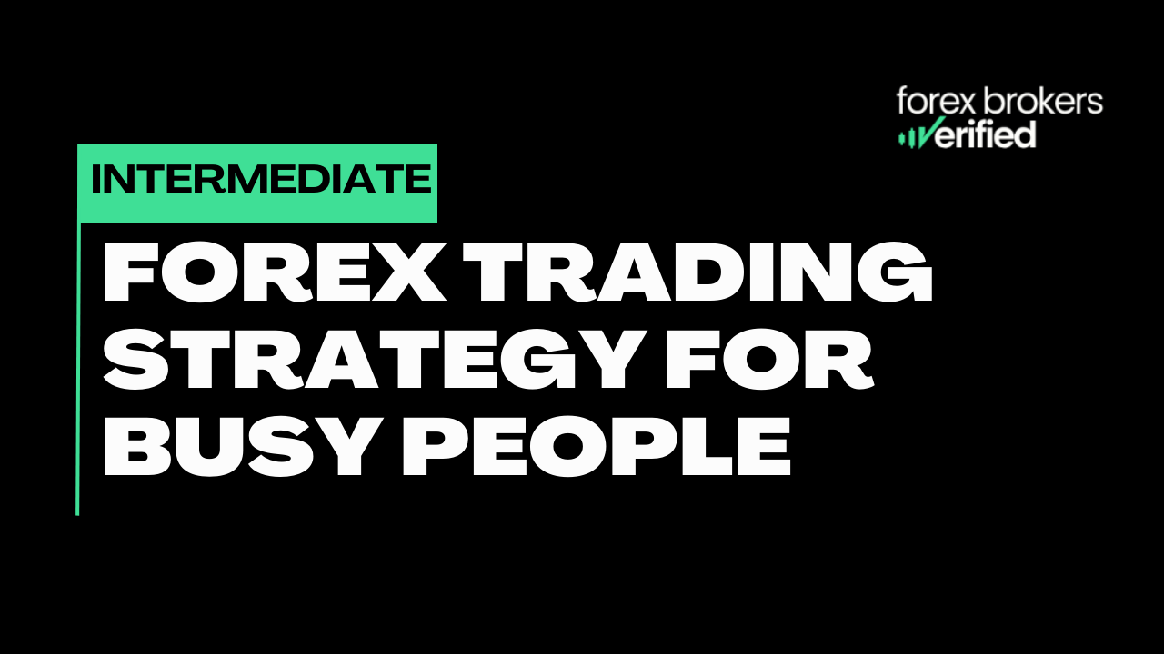 Forex Trading Strategy for Busy People