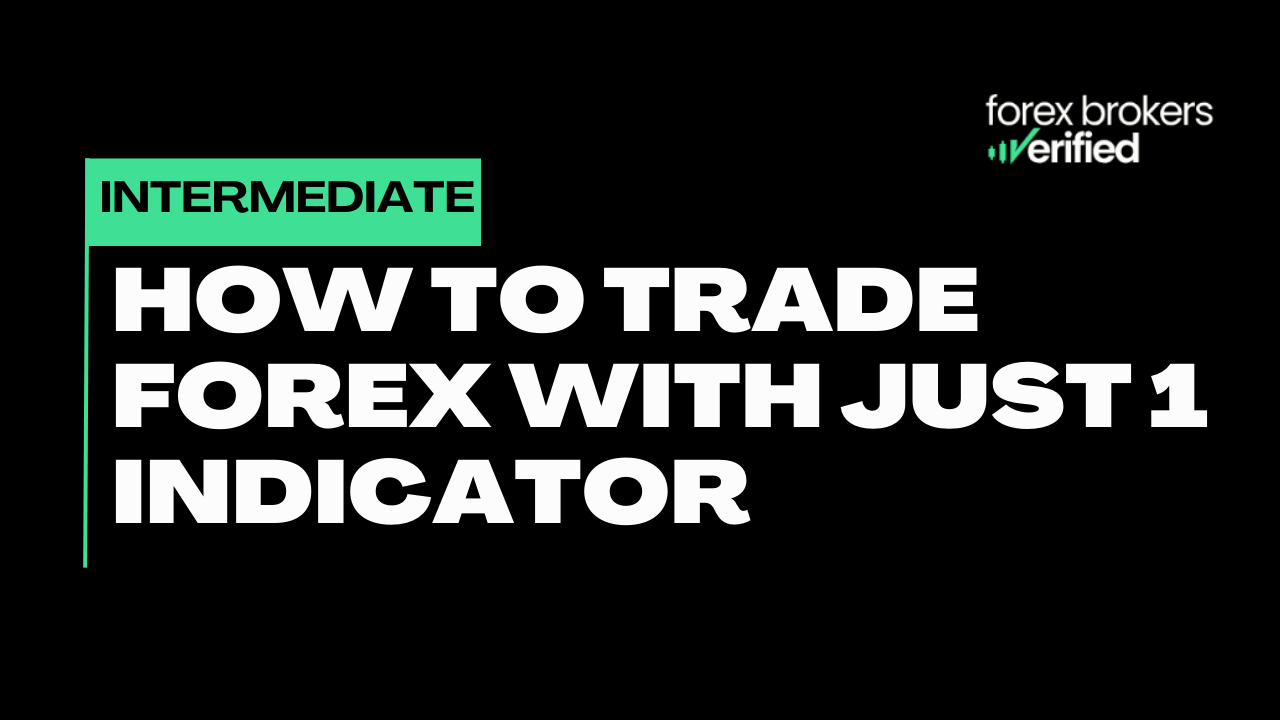 How to Trade Forex with Just 1 Indicator